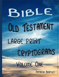 Bible Old Testament Large Print Cryptograms: Volume One 1