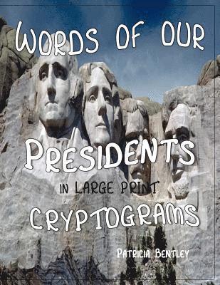 Patricia Bentley - Words of Our Presidents in Large Print Cryptograms, Häftad