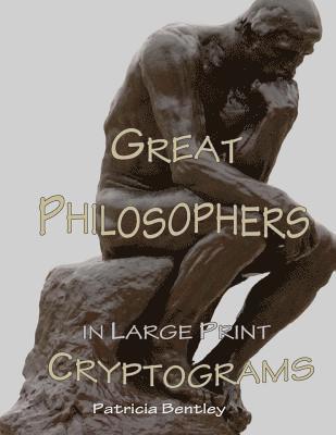 Patricia Bentley - Great Philosophers in Large Print Cryptograms, Häftad