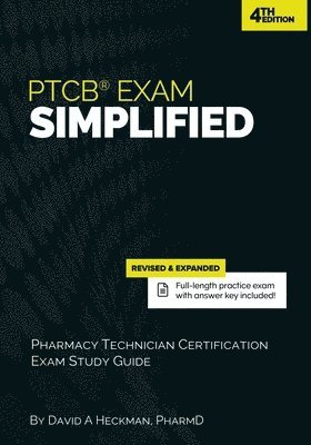bokomslag PTCB Exam Simplified: Pharmacy Technician Certification Exam Study Guide