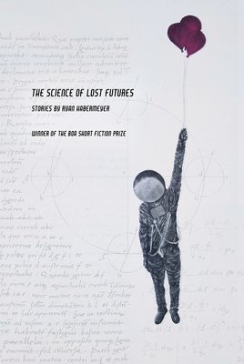 The Science of Lost Futures 1