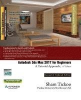 bokomslag Autodesk 3ds Max 2017 for Beginners: A Tutorial Approach