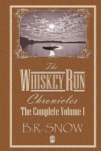 bokomslag The Whiskey Run Chronicles - The Complete Volume 1