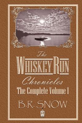 bokomslag The Whiskey Run Chronicles - The Complete Volume 1