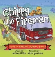 bokomslag Chippy the Fireman: Chippy's Amazing Dreams - Book 2