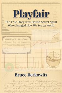bokomslag Playfair: The True Story of the British Secret Agent Who Changed How We See the World