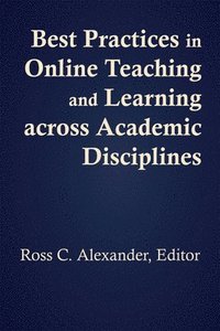 bokomslag Best Practices in Online Teaching and Learning across Academic Disciplines