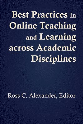 bokomslag Best Practices in Online Teaching and Learning Across Academic Disciplines