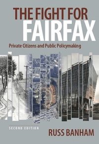 bokomslag The Fight for Fairfax: Private Citizens and Public Policymaking