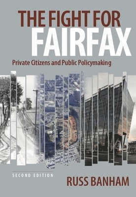 bokomslag The Fight for Fairfax: Private Citizens and Public Policymaking