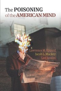 bokomslag Poisoning Of The American Mind