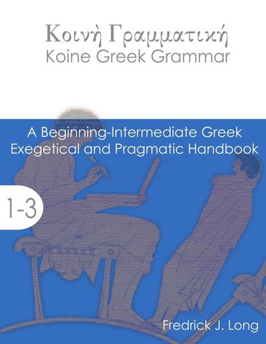 bokomslag Koine Greek Grammar