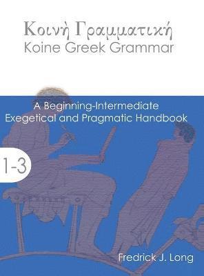 bokomslag Koine Greek Grammar