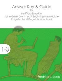 bokomslag Answer Key & Guide for the Workbook of Koine Greek Grammar