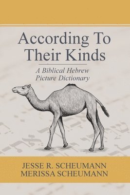 Merissa Scheumann, Jesse R Scheumann - According to their Kinds, Häftad