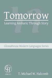 bokomslag Tomorrow: Learning Amharic Through Story