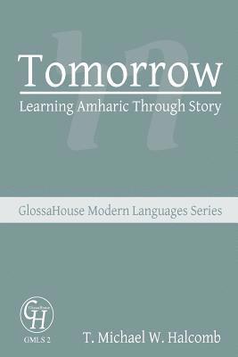 Tomorrow: Learning Amharic Through Story 1