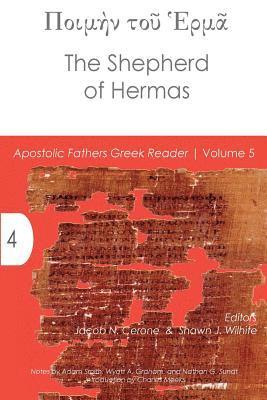 Shawn J Wilhite, Jacob N Cerone - The Shepherd of Hermas, Häftad