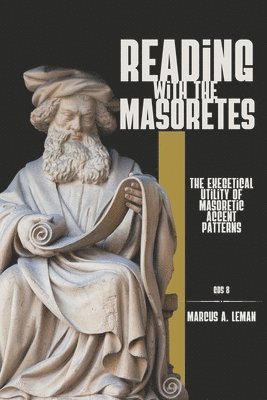 Marcus a Leman - Reading with the Masoretes, Häftad