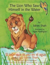 bokomslag The Lion Who Saw Himself in the Water -- El len que se vio en el agua