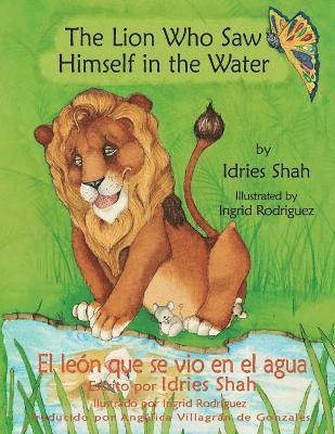 Idries Shah - Lion Who Saw Himself in the Water -- El león que se vio en el agua, Häftad