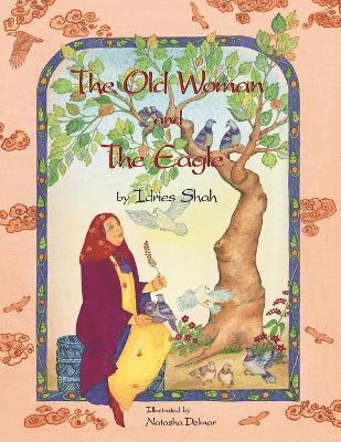 Idries Shah - Old Woman and the Eagle, Häftad