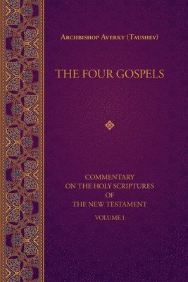 Archbishop Averky (Taushev), Nicholas Kotar - Four Gospels, Inbunden