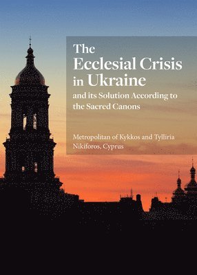 The Ecclesial Crisis in Ukraine 1