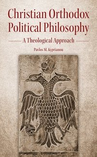 bokomslag Christian Orthodox Political Philosophy