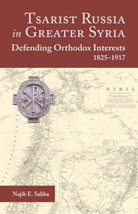bokomslag Tsarist Russia in Greater Syria