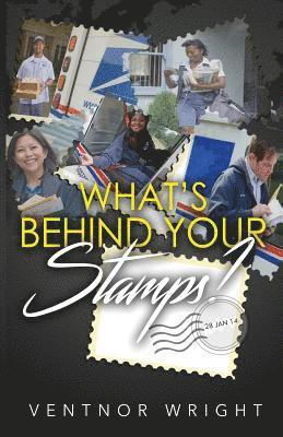 Ventnor T. Wright - What's Behind Your Stamps?: The Post Office Story, Häftad