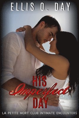 Ellis O. Day - His Imperfect Day, Häftad