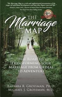 bokomslag The Marriage Map: The Road to Transforming Your Marriage From Ordeal to Adventure