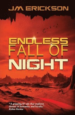 J M Erickson, J. M. Erickson - Endless Fall of Night, Häftad