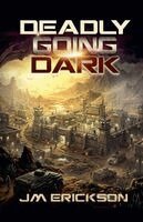 J M Erickson - Deadly Going Dark, Häftad. Tillgänglighet: Lägg i varukorg