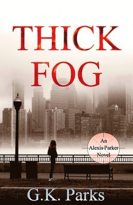 G. K. Parks - Thick Fog, Häftad