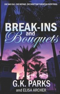 bokomslag Break-ins and Bouquets