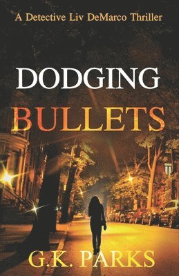 bokomslag Dodging Bullets
