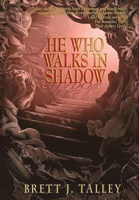 He Who Walks in Shadow