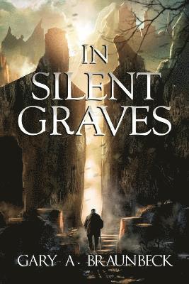 Gary A Braunbeck - In Silent Graves, Häftad