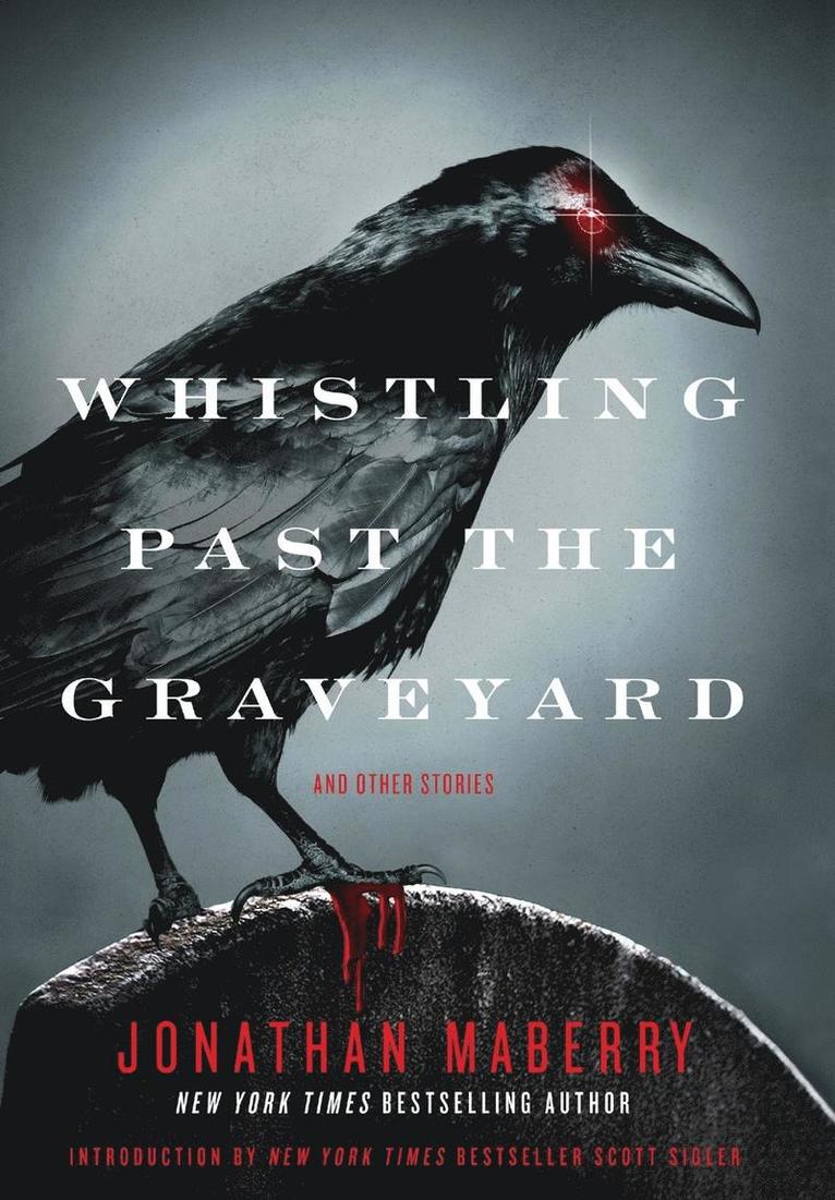 Jonathan Maberry - Whistling Past the Graveyard, Inbunden