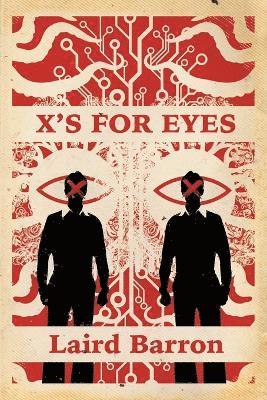 Laird Barron - X's for Eyes, Häftad
