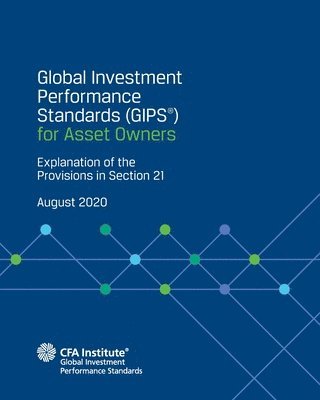 bokomslag Global Investment Performance Standards (GIPS(R)) for Asset Owners: Explanation of the Provisions in Section 21