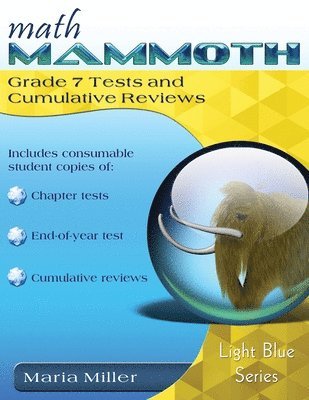 Maria Miller, Maria, Miller - Math Mammoth Grade 7 Tests and Cumulative Reviews, Häftad