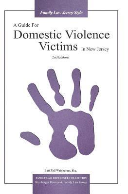 A Guide For Domestic Violence Victims In New Jersey (2nd Edition) 1