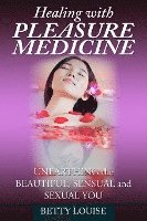 bokomslag Healing With Pleasure Medicine