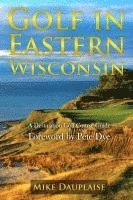 bokomslag Golf in Eastern Wisconsin: A Destination Golf Course Guide