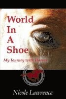 bokomslag World in a Shoe: My Journey With Horses