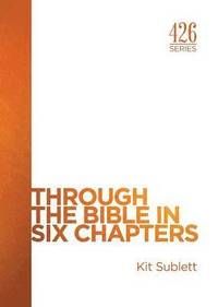 bokomslag Through the Bible in Six Chapters