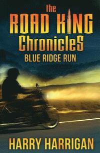 bokomslag The Road King Chronicles: Blue Ridge Run